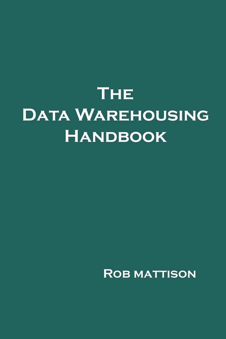 data WAREHOUSING by Rob Mattison PDF] Data warehousing